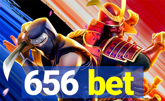 656 bet